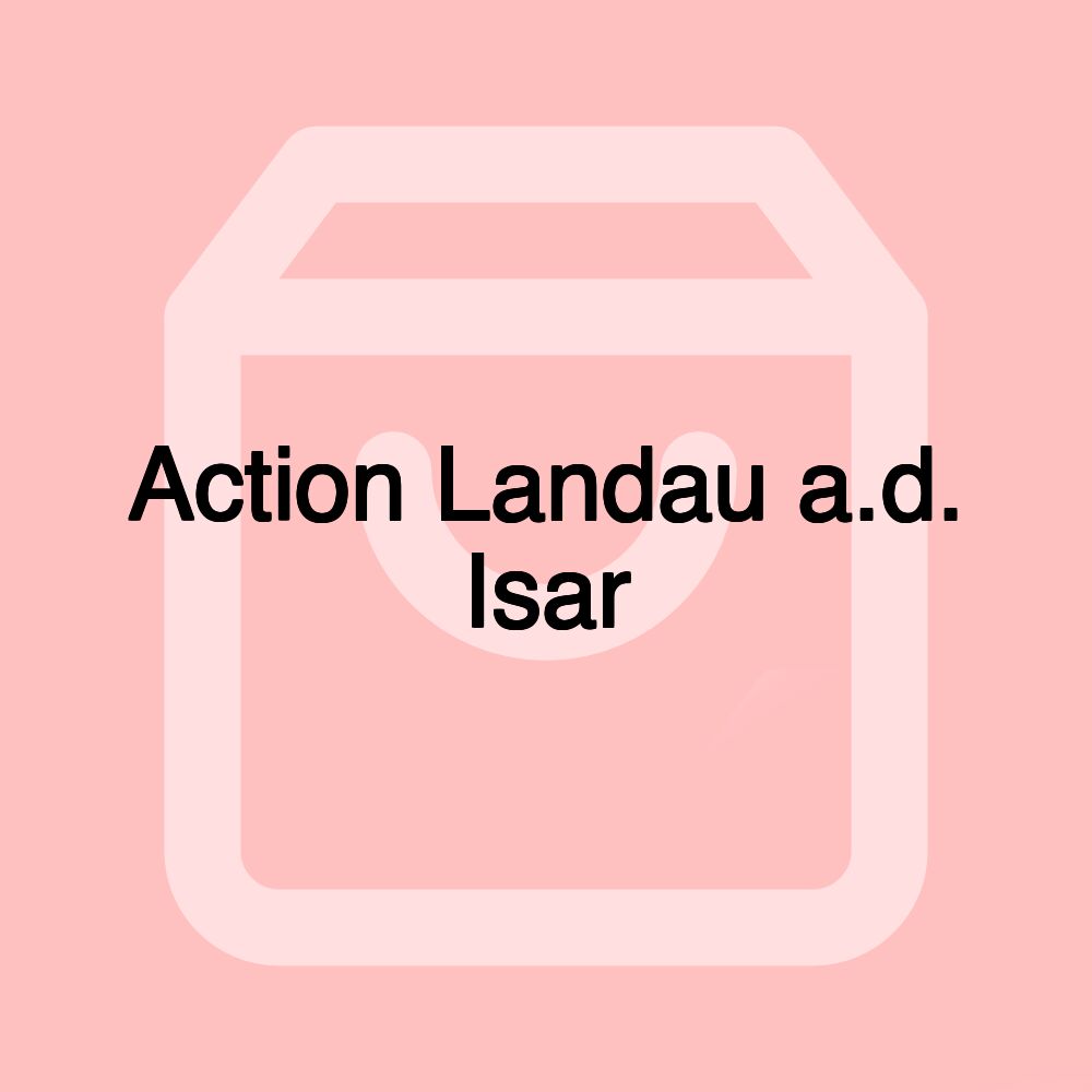 Action Landau a.d. Isar