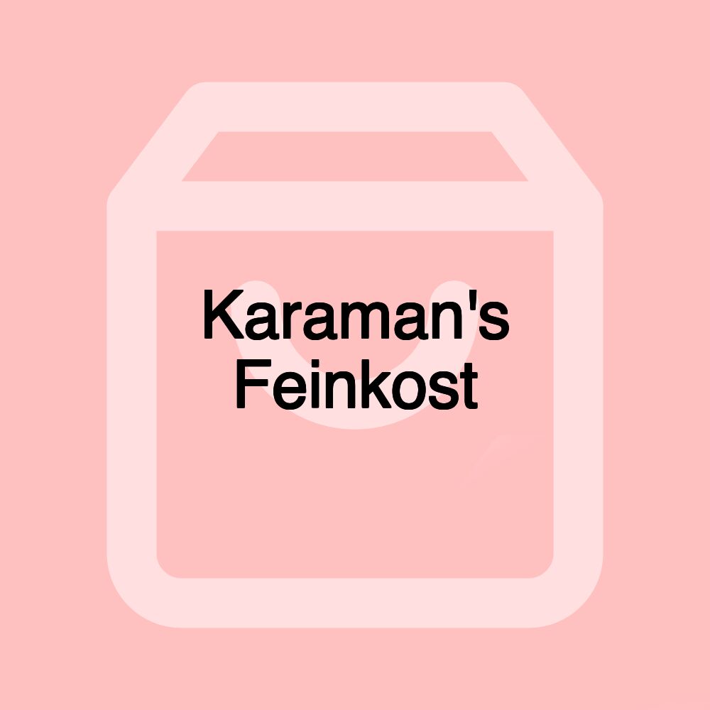 Karaman's Feinkost Karaman's Feinkost