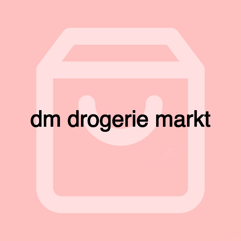 dm drogerie markt dm drogerie markt