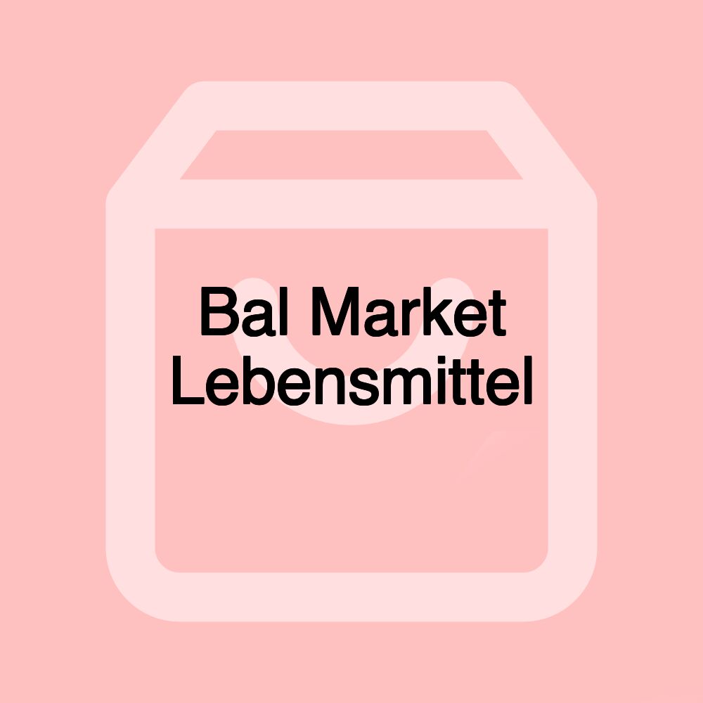Bal Market Lebensmittel