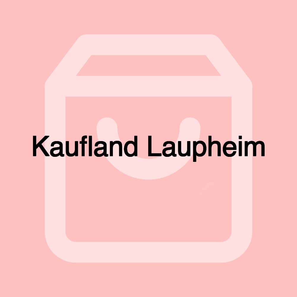 Kaufland Laupheim