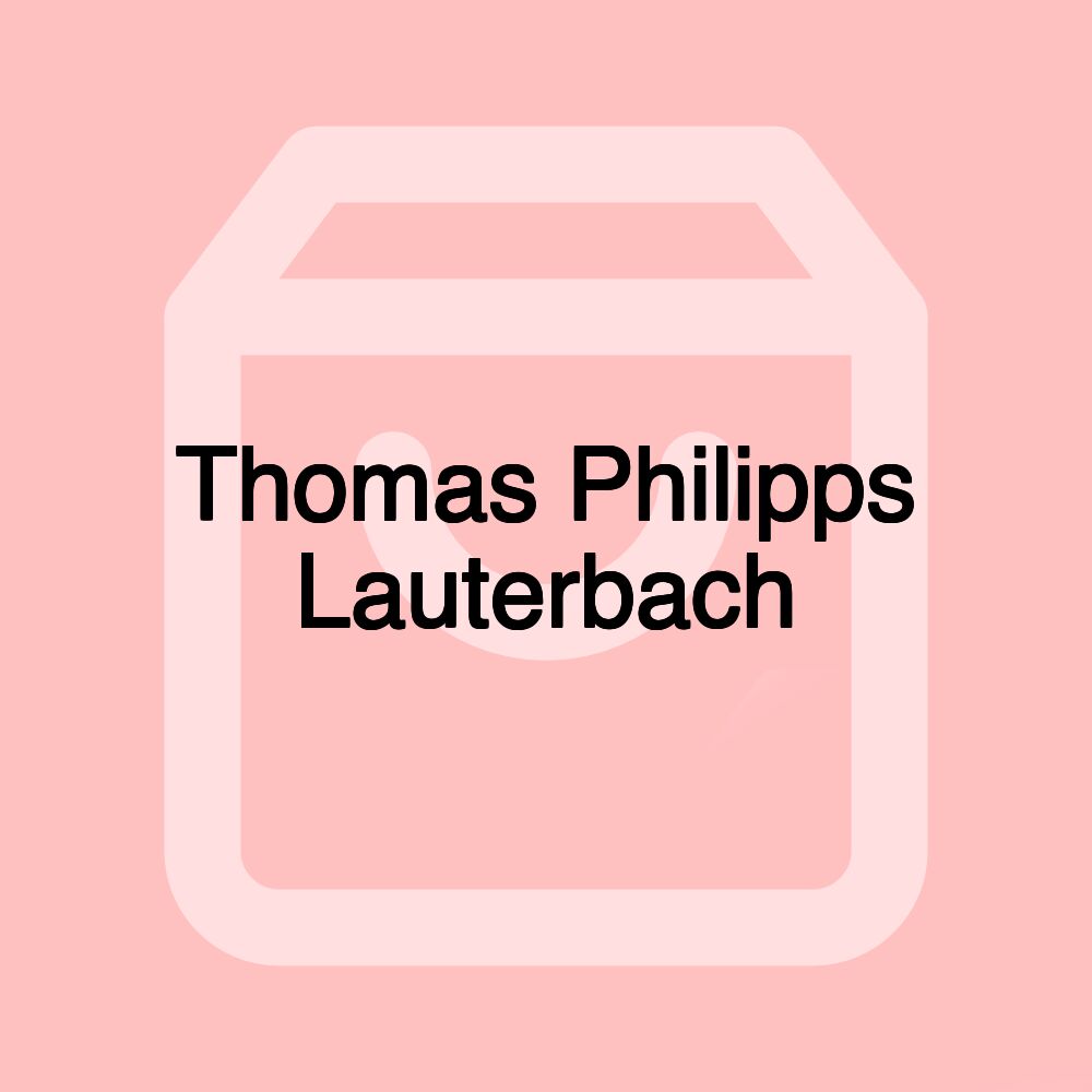 Thomas Philipps Lauterbach Thomas Philipps Lauterbach