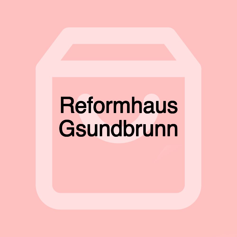 Reformhaus Gsundbrunn Reformhaus Gsundbrunn