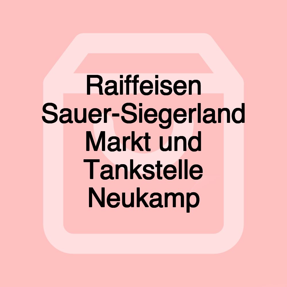 Raiffeisen Sauer-Siegerland Markt und Tankstelle Neukamp