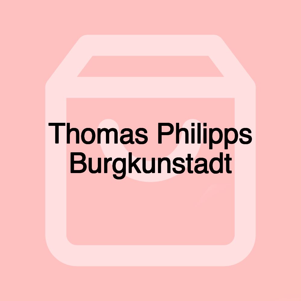 Thomas Philipps Burgkunstadt