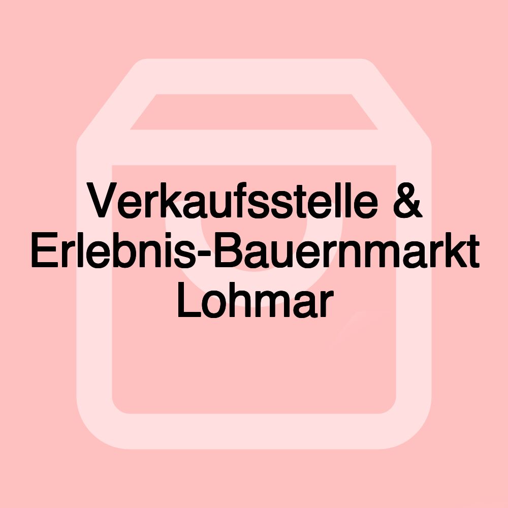 Verkaufsstelle & Erlebnis-Bauernmarkt Lohmar