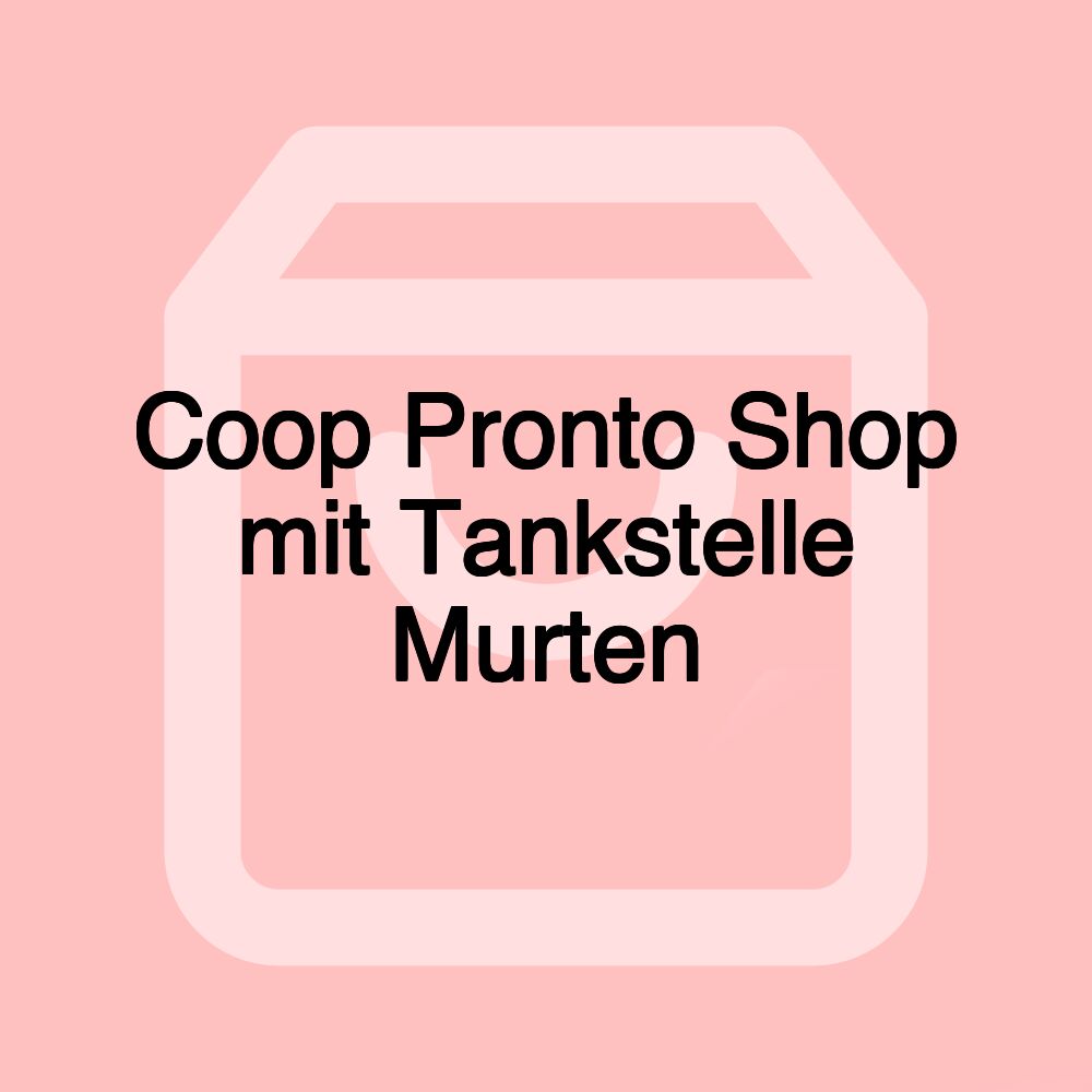 Coop Pronto Shop mit Tankstelle Murten