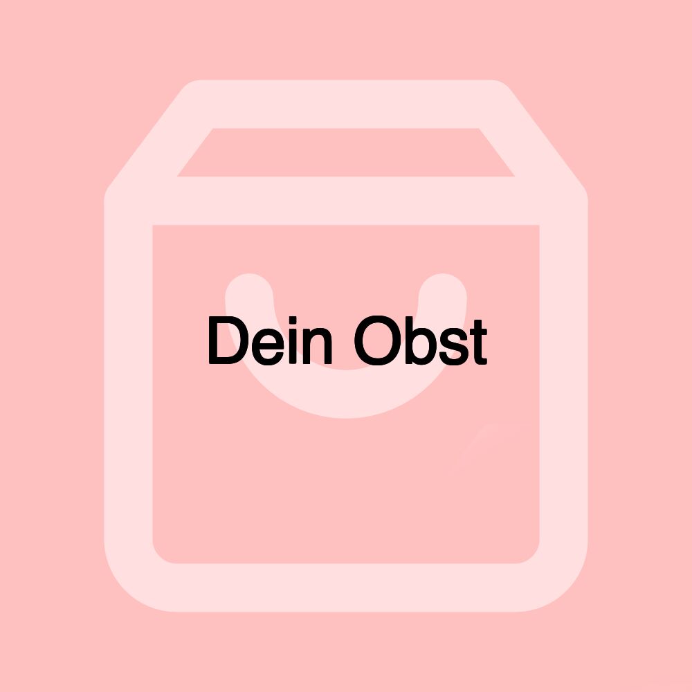 Dein Obst