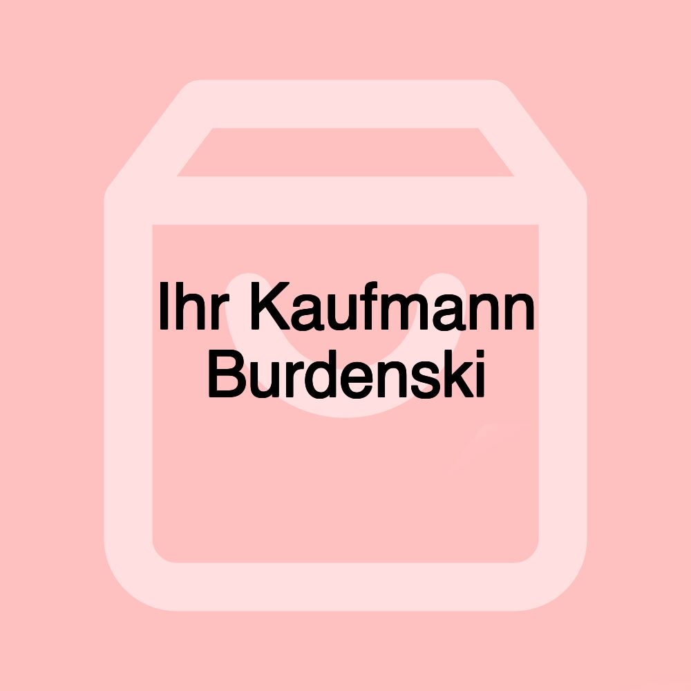 Ihr Kaufmann Burdenski