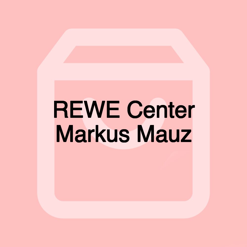 REWE Center Markus Mauz