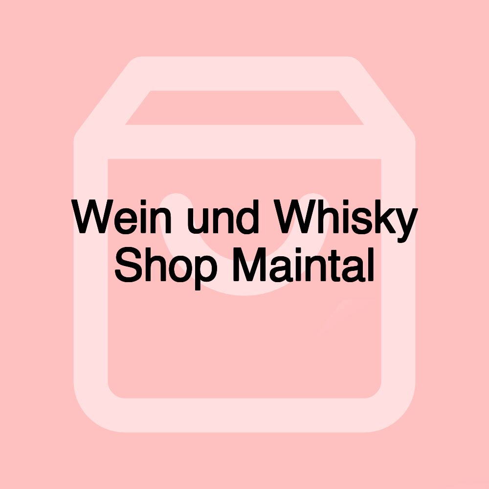 Wein und Whisky Shop Maintal