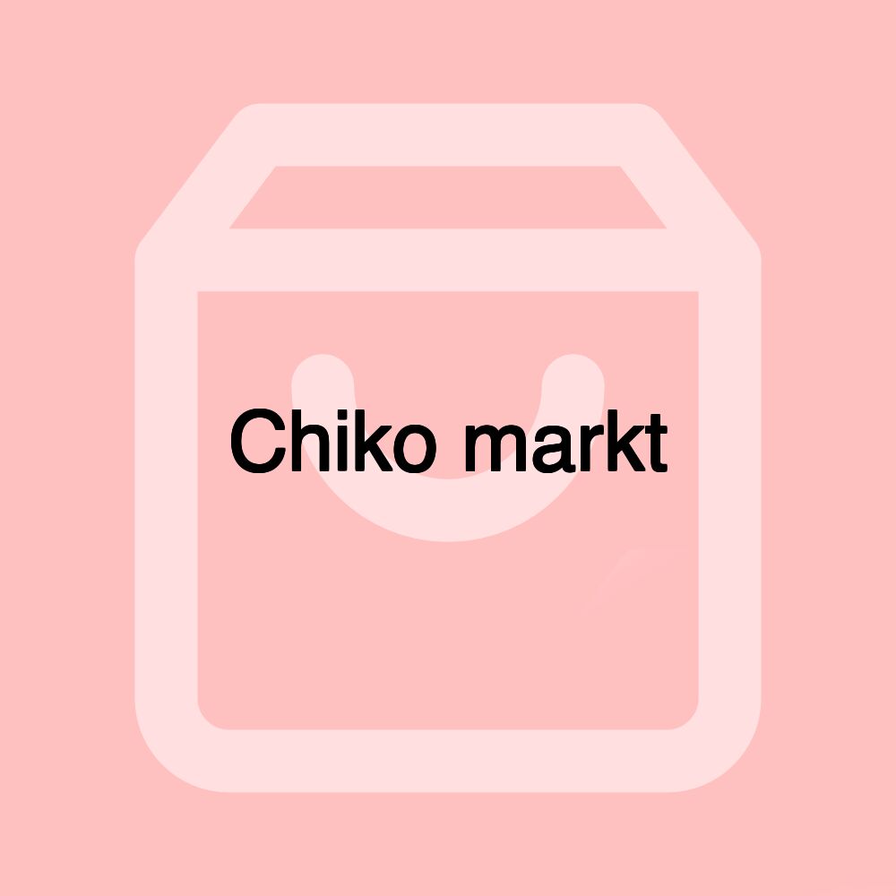 Chiko markt