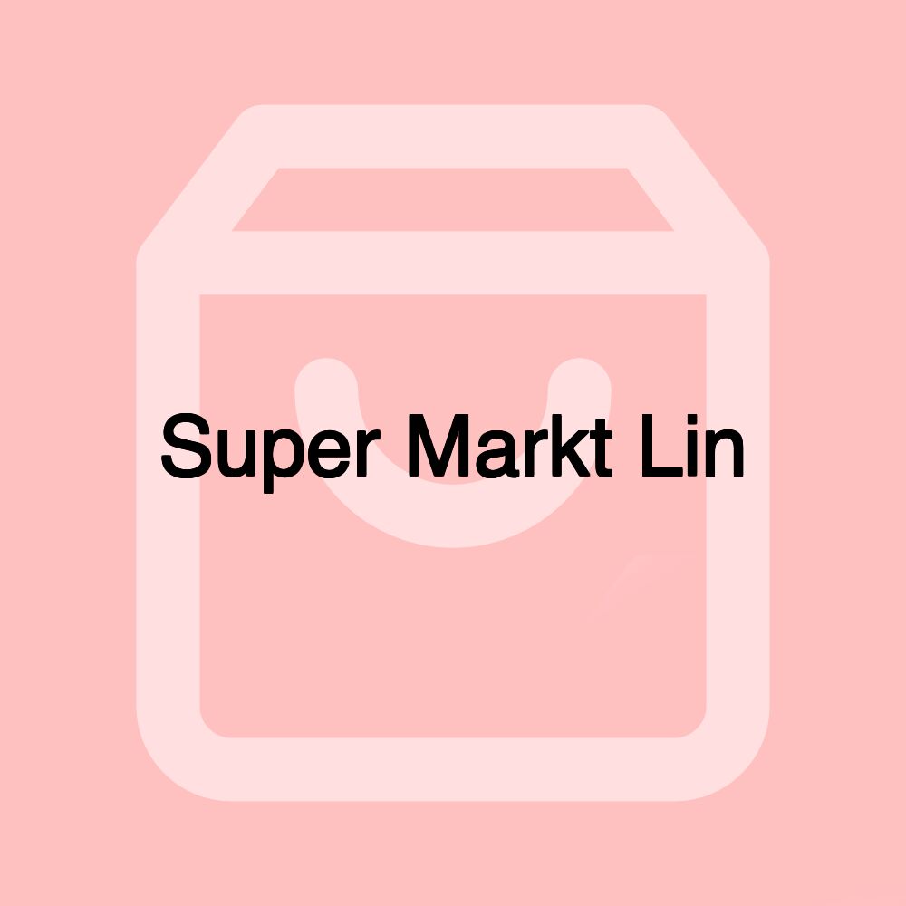 Super Markt Lin