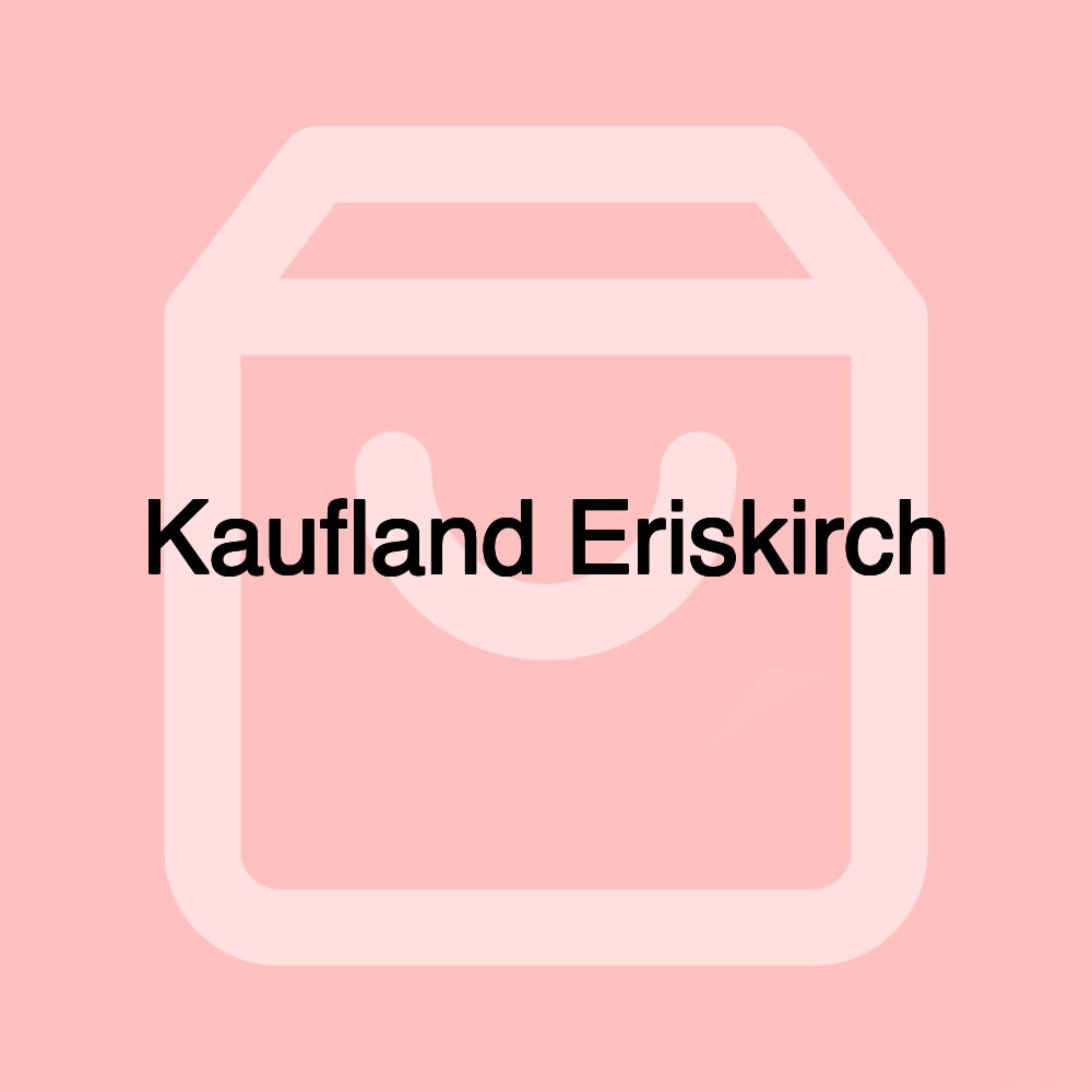 Kaufland Eriskirch
