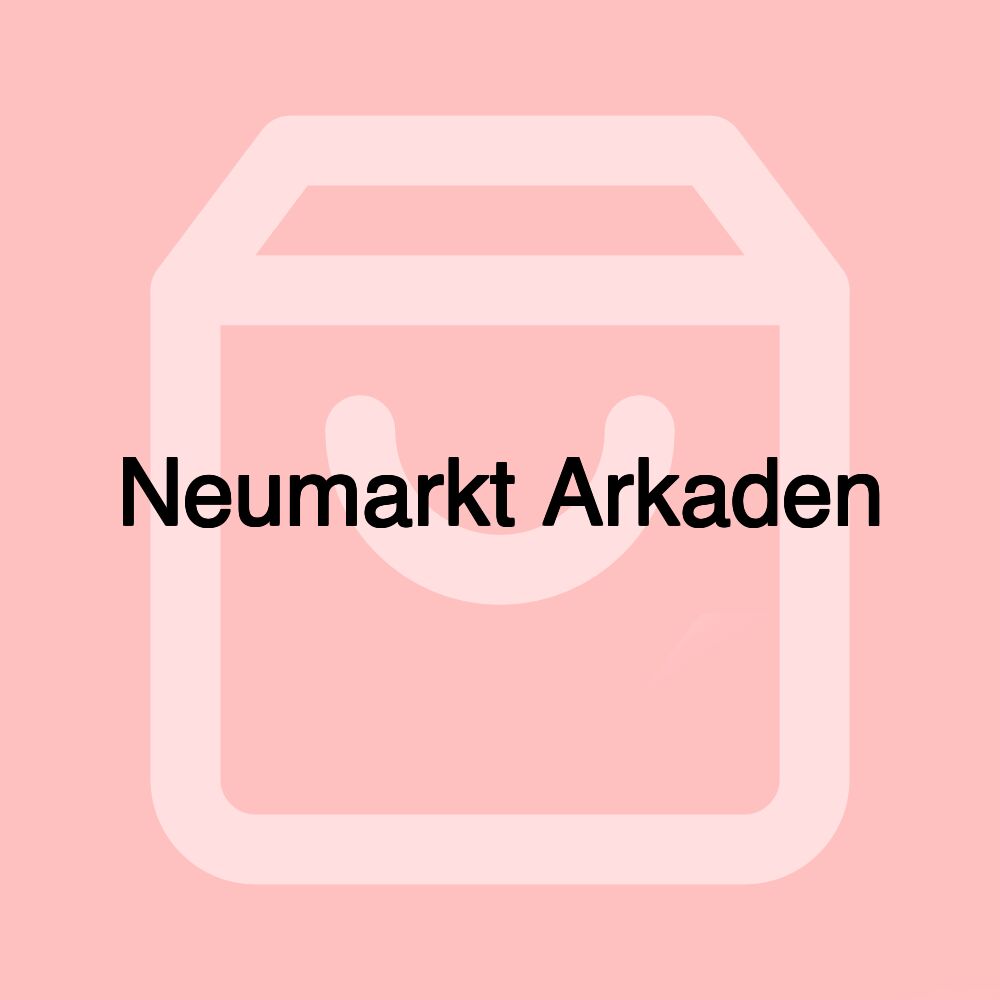 Neumarkt Arkaden Neumarkt Arkaden