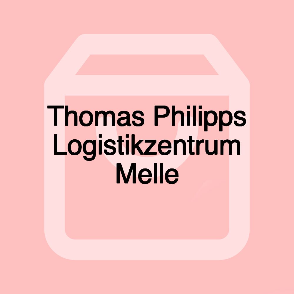 Thomas Philipps Logistikzentrum Melle Thomas Philipps Logistikzentrum Melle