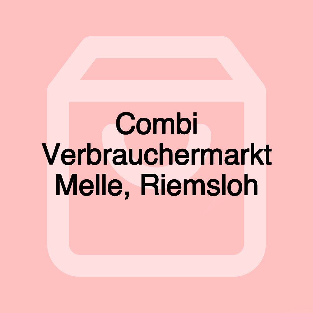 Combi Verbrauchermarkt Melle, Riemsloh