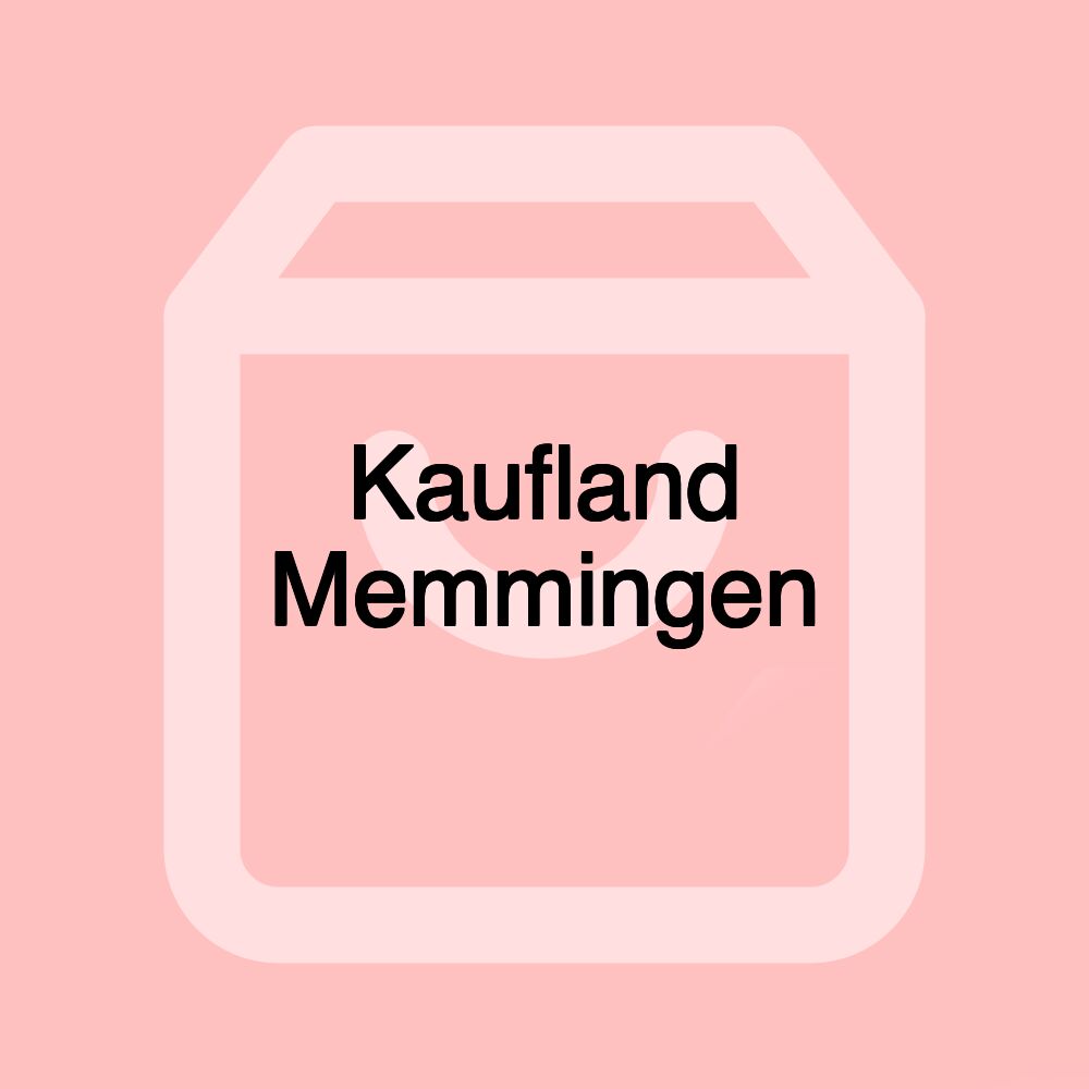 Kaufland Memmingen