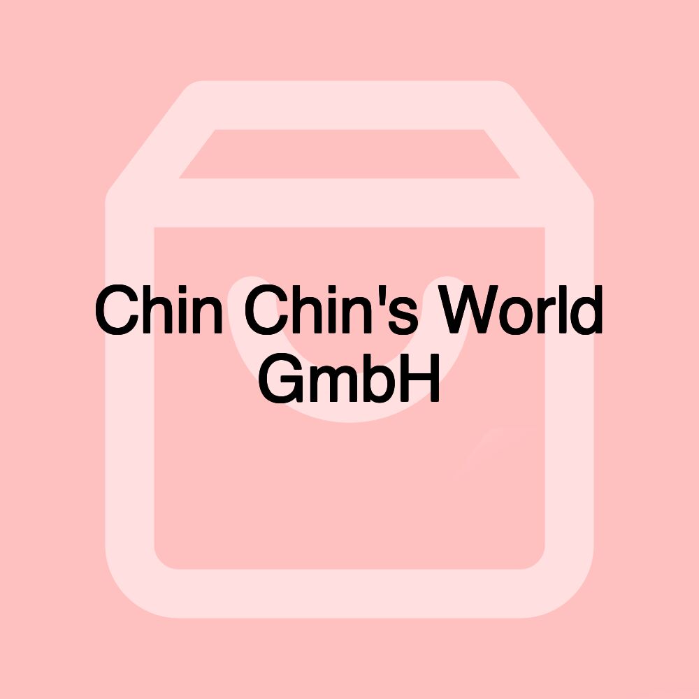 Chin Chin's World GmbH Chin Chin's World GmbH