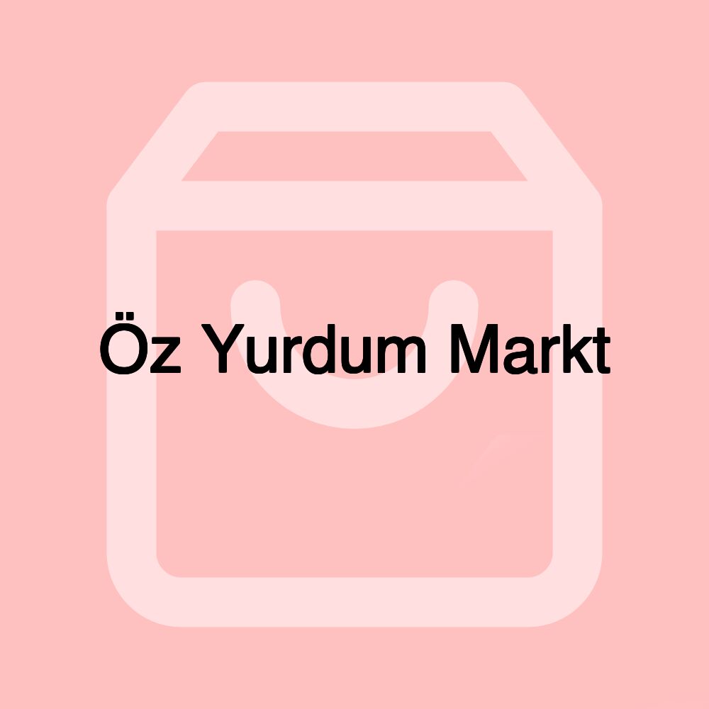 Öz Yurdum Markt Öz Yurdum Markt