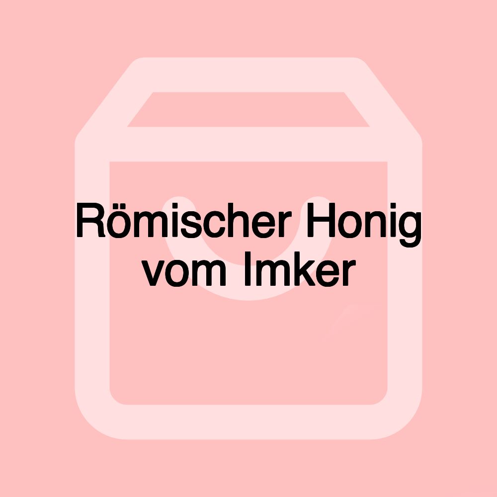 Römischer Honig vom Imker Römischer Honig vom Imker