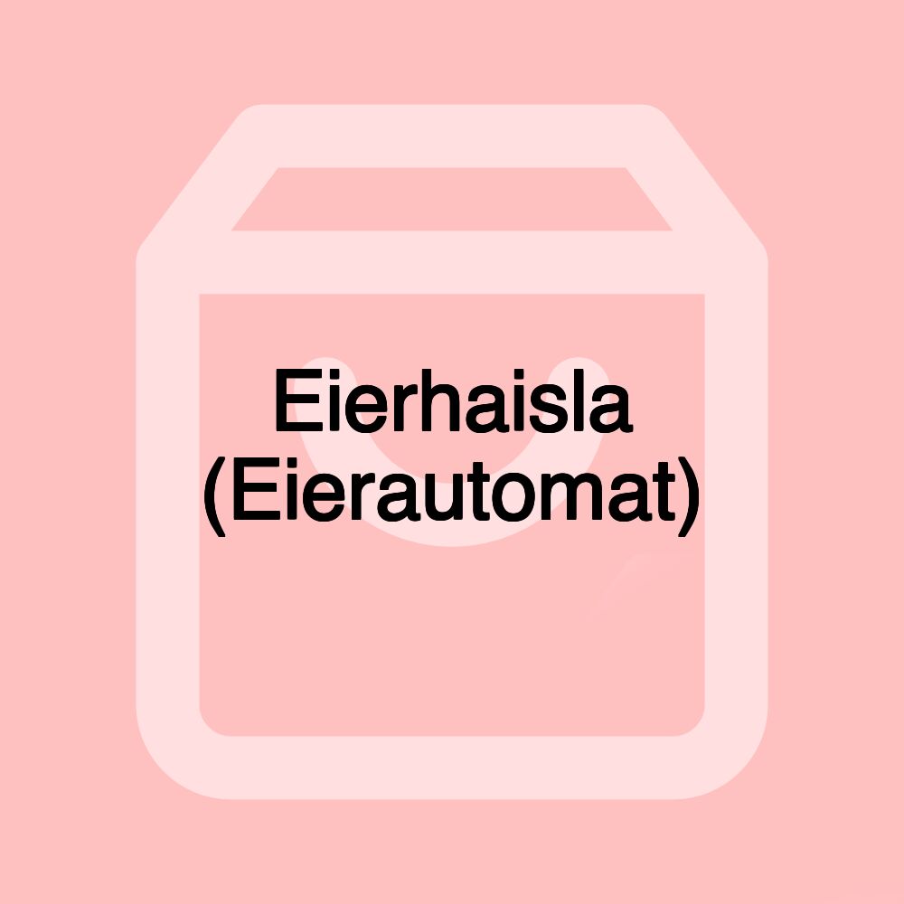 Eierhaisla (Eierautomat)