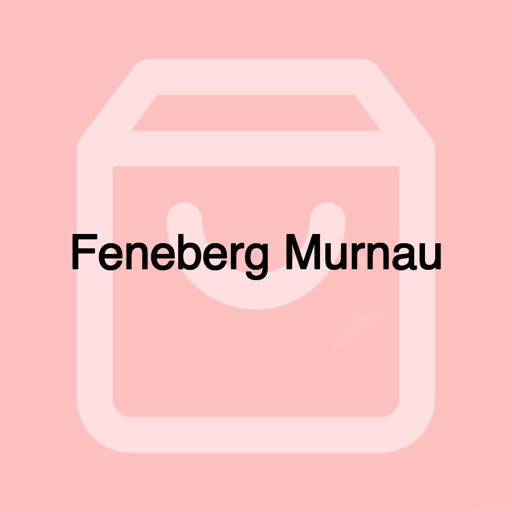 Feneberg Murnau