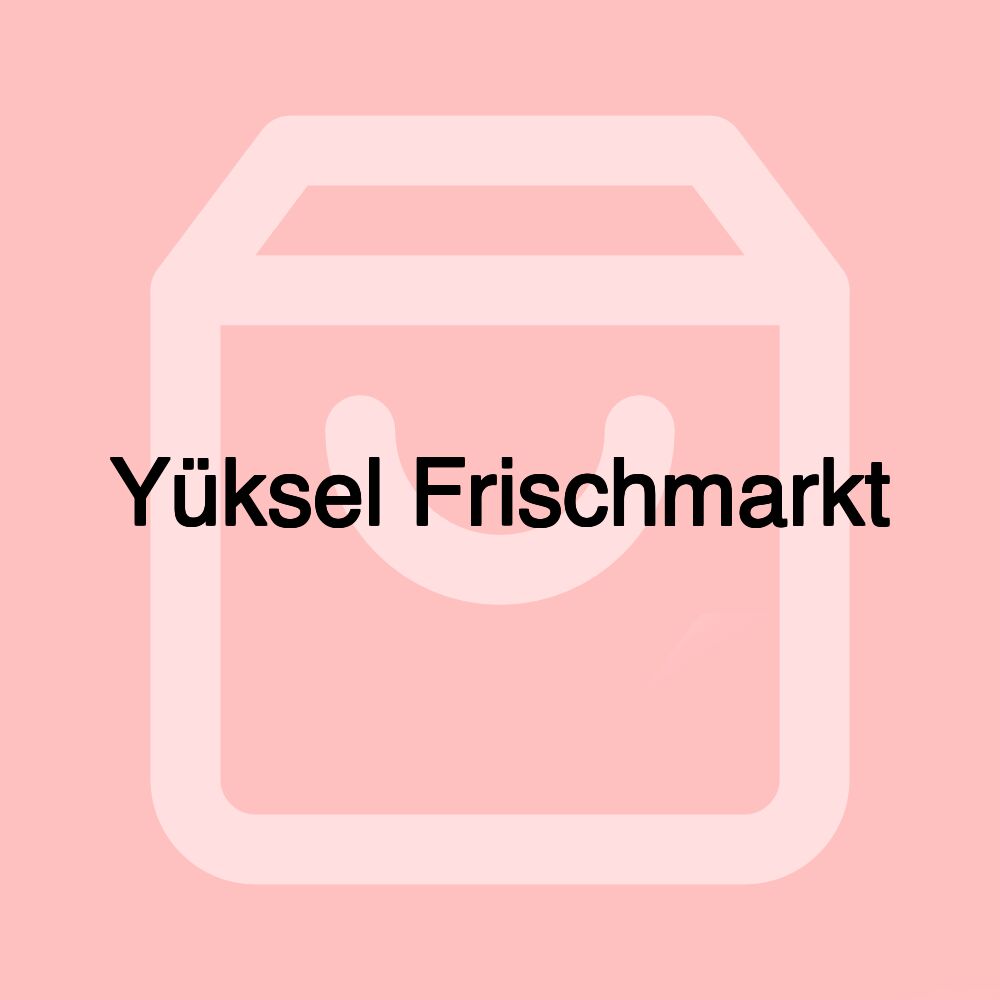 Yüksel Frischmarkt