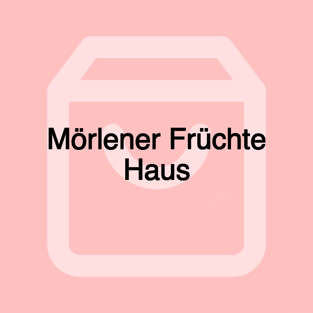 Mörlener Früchte Haus