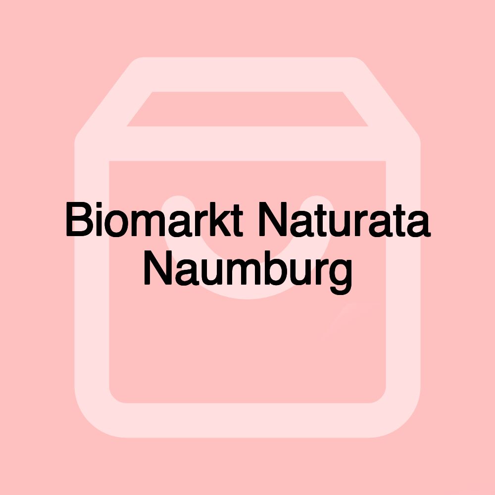 Biomarkt Naturata Naumburg