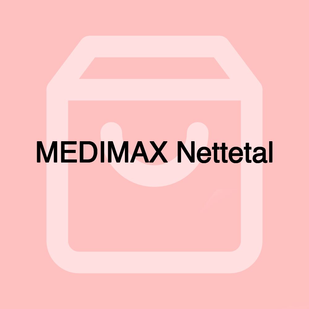 MEDIMAX Nettetal