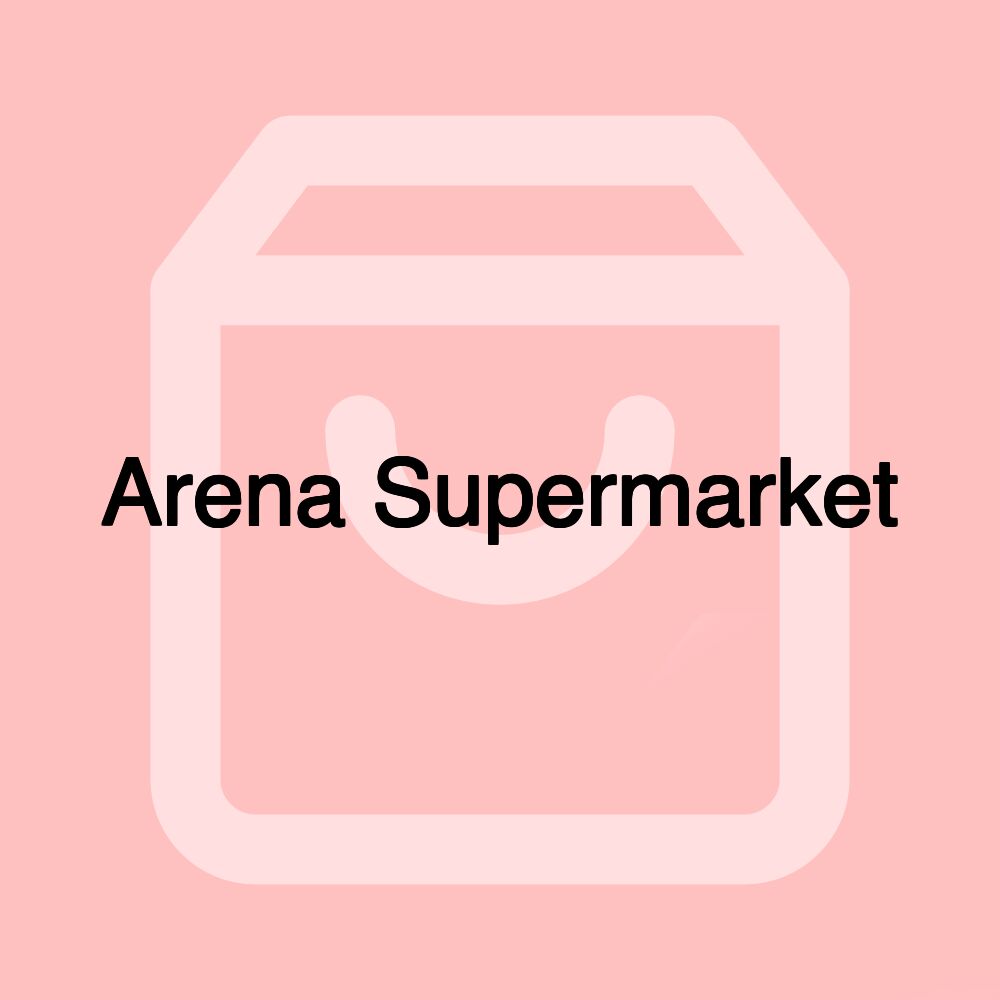 Arena Supermarket