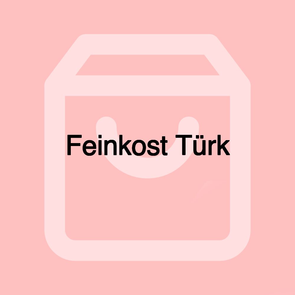 Feinkost Türk Feinkost Türk
