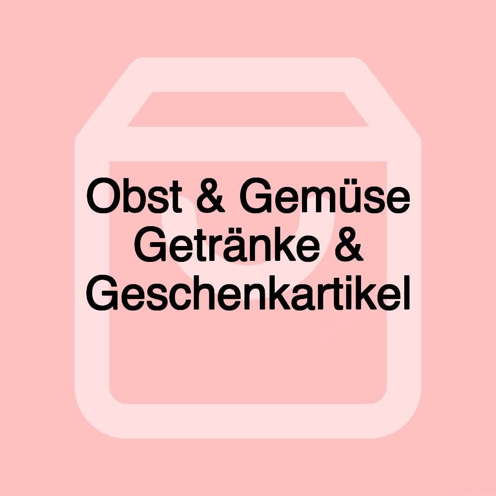 Obst & Gemüse Getränke & Geschenkartikel