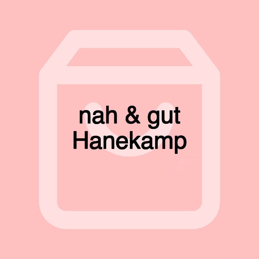 nah & gut Hanekamp