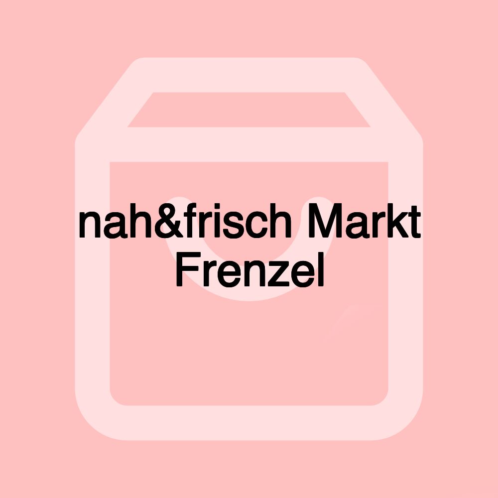nah&frisch Markt Frenzel