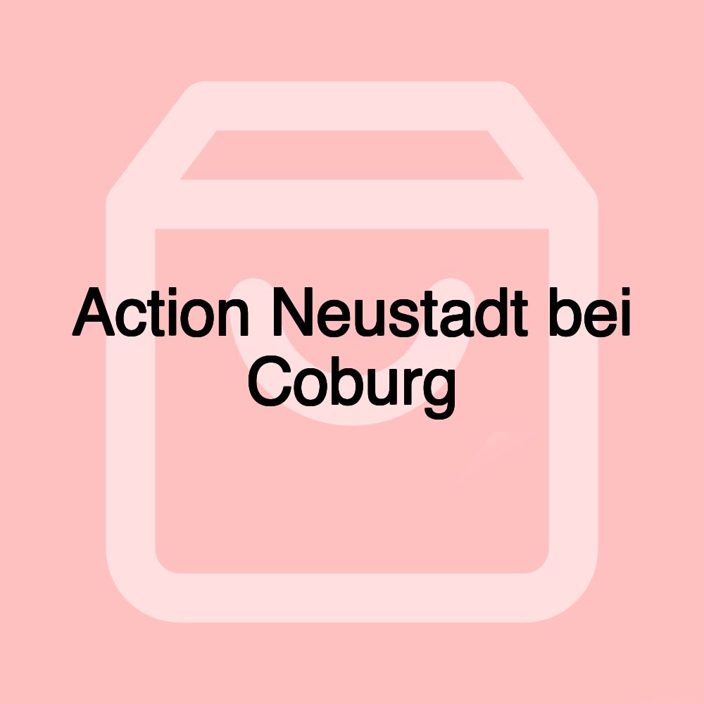 Action Neustadt bei Coburg