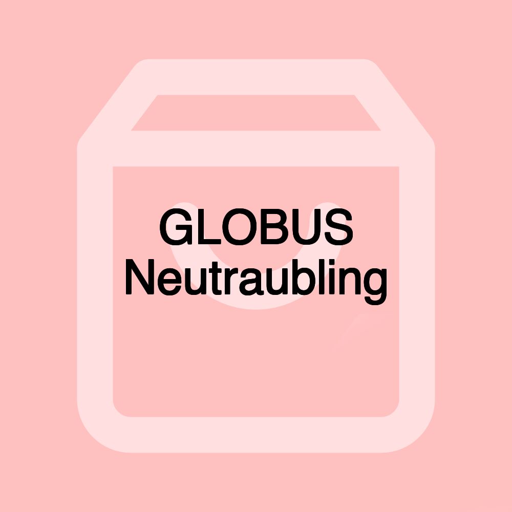 GLOBUS Neutraubling