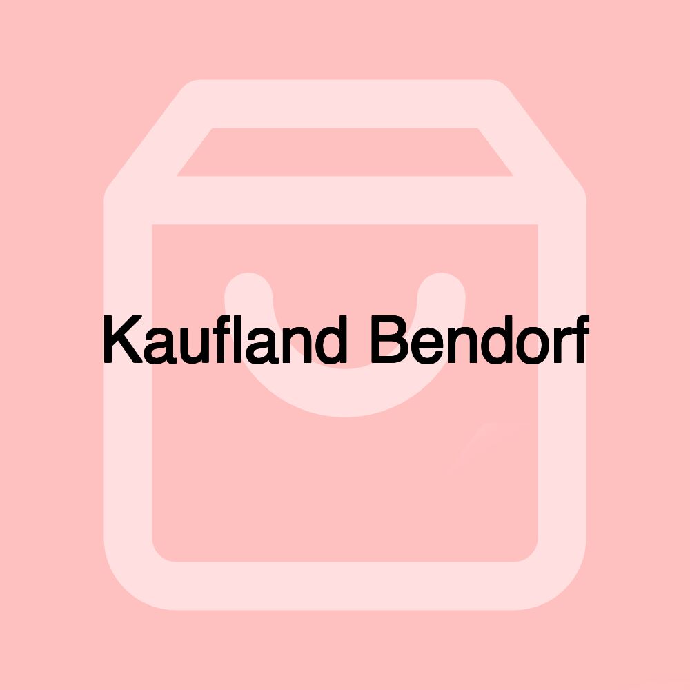 Kaufland Bendorf
