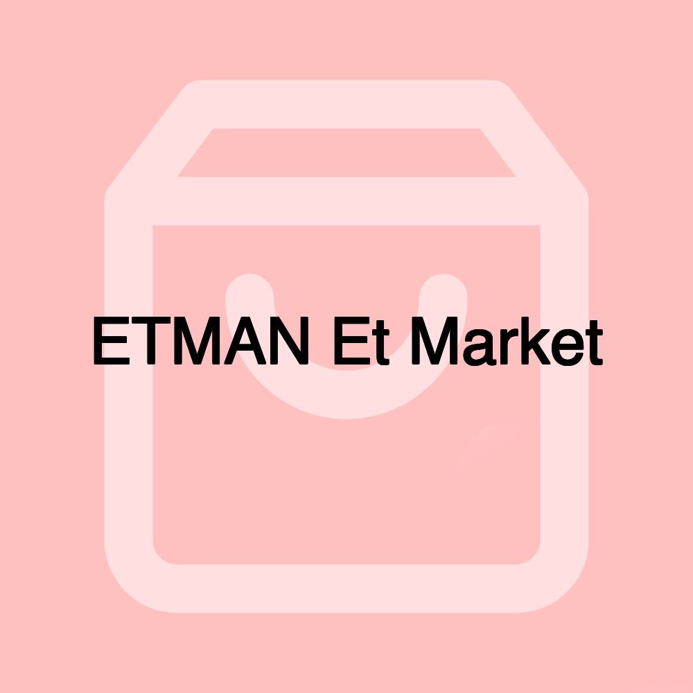 ETMAN Et Market ETMAN Et Market