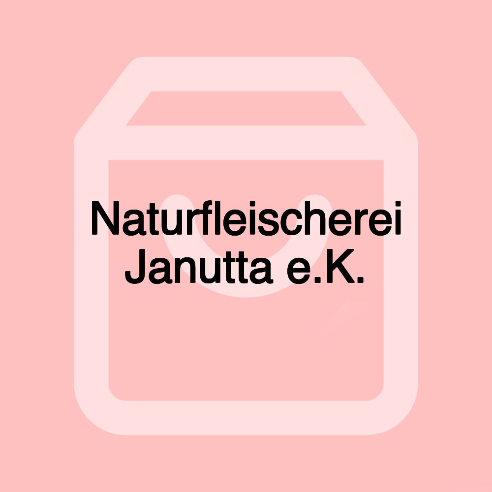 Naturfleischerei Janutta e.K.