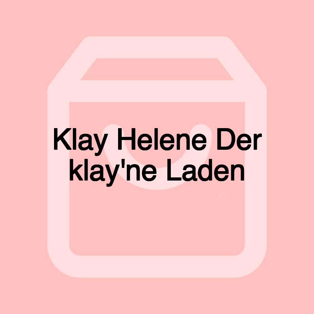 Klay Helene Der klay'ne Laden Klay Helene Der klay'ne Laden