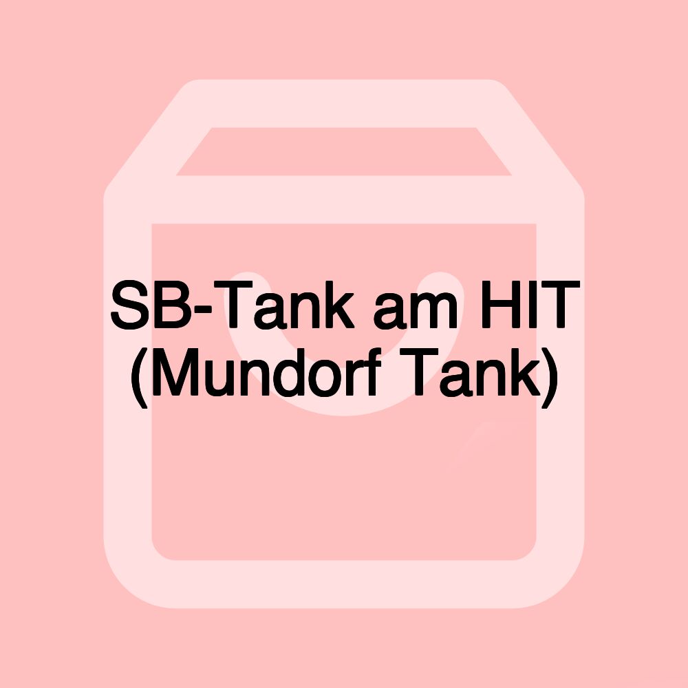 SB-Tank am HIT (Mundorf Tank)