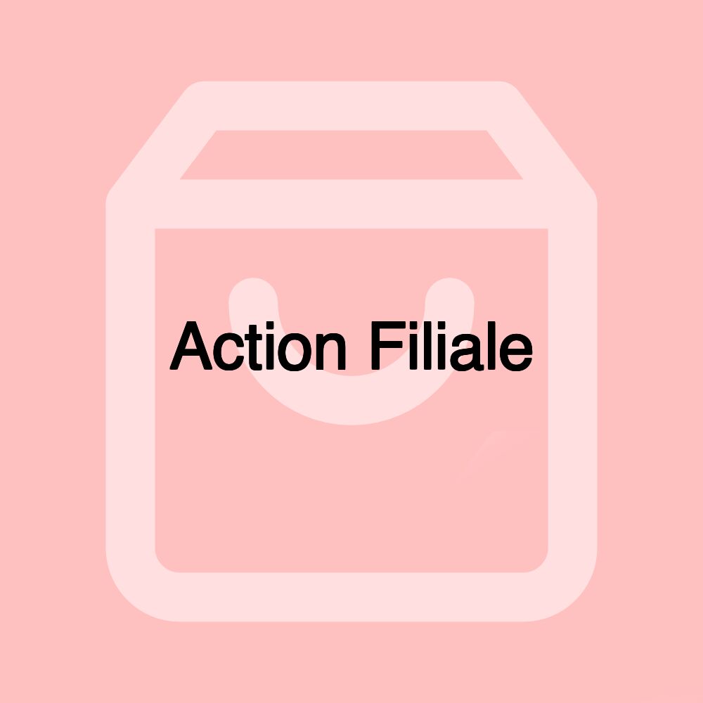 Action Filiale
