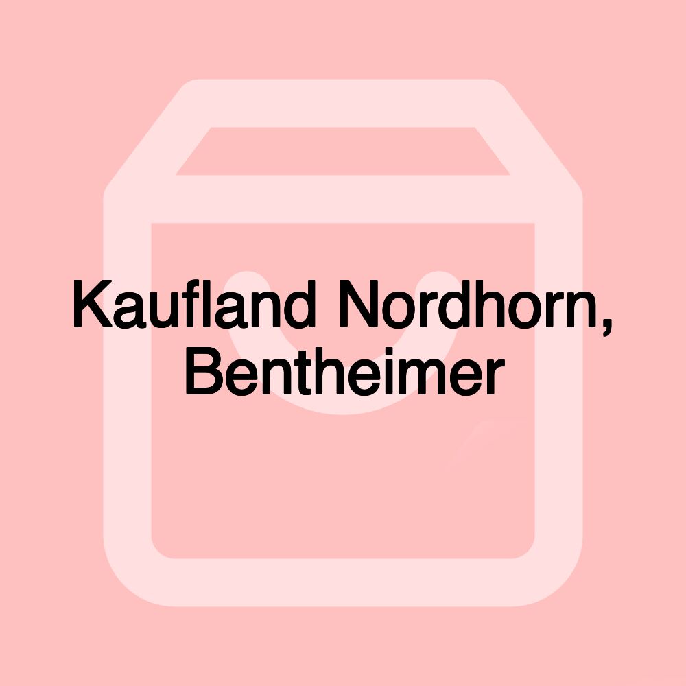 Kaufland Nordhorn, Bentheimer Kaufland Nordhorn, Bentheimer