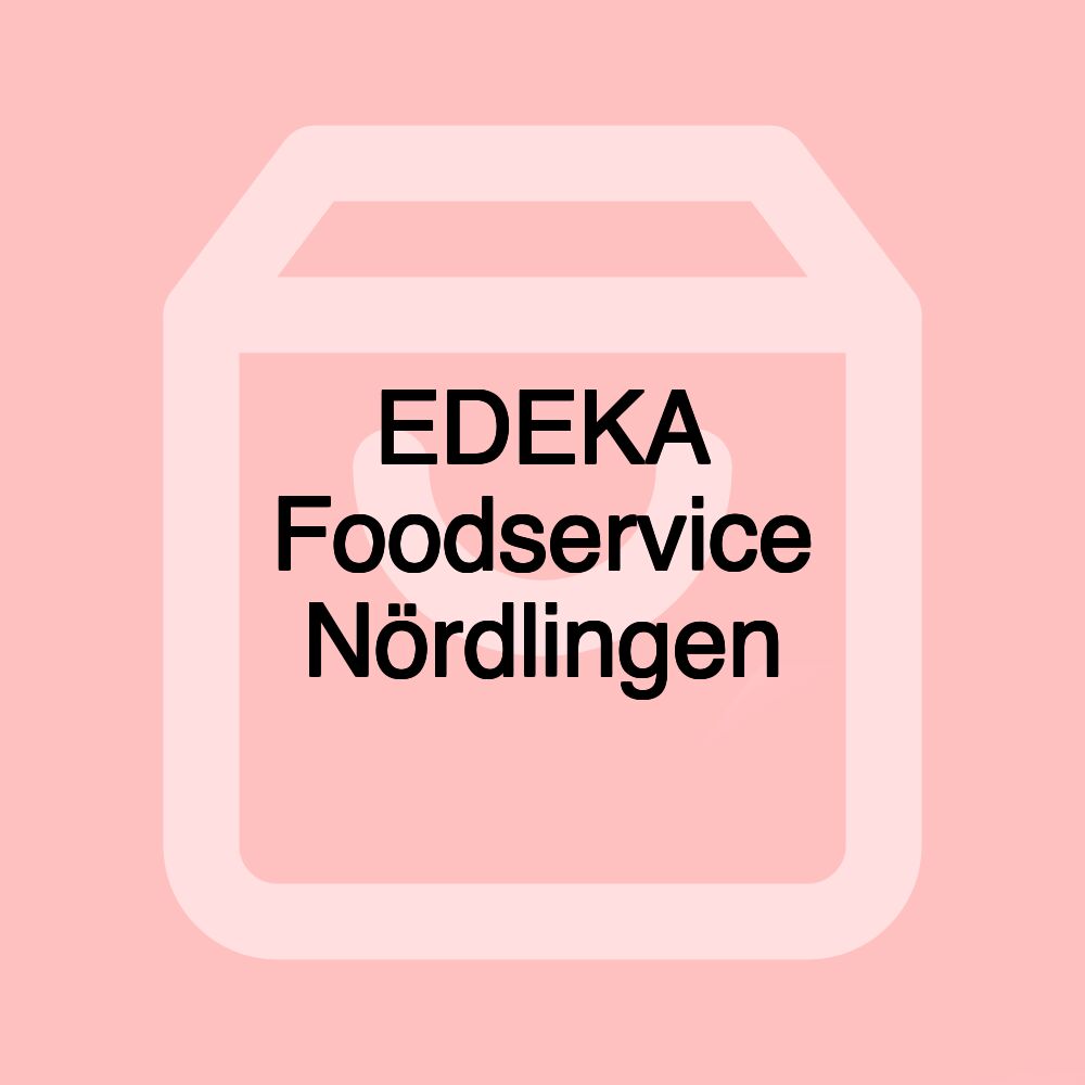 EDEKA Foodservice Nördlingen
