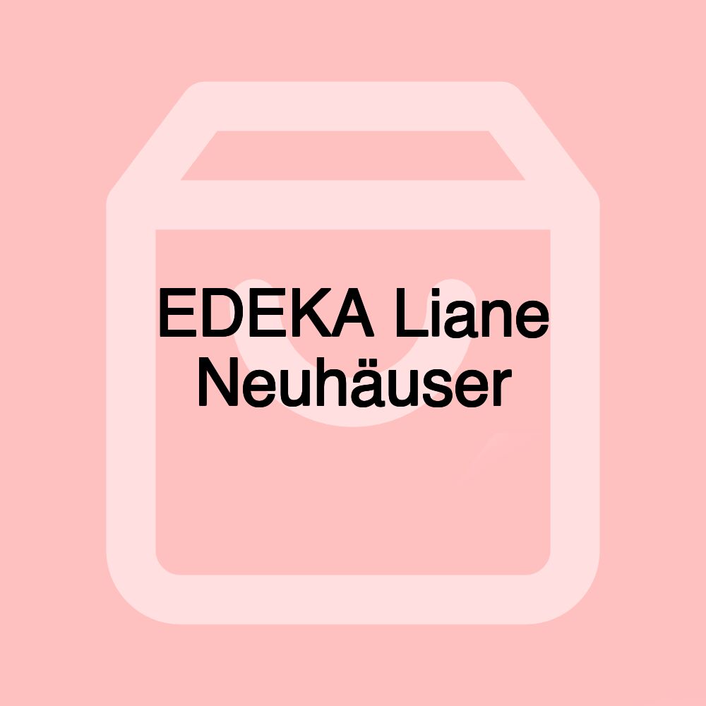 EDEKA Liane Neuhäuser EDEKA Liane Neuhäuser