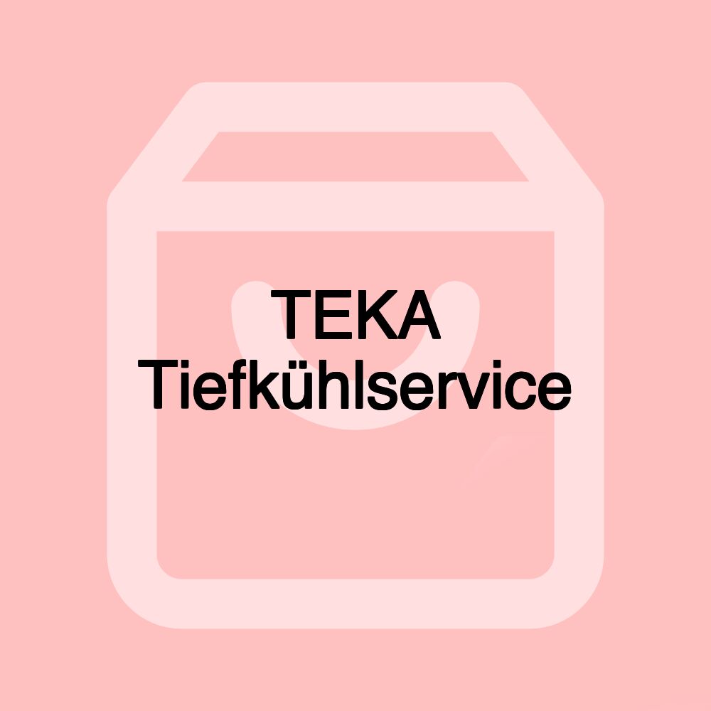 TEKA Tiefkühlservice