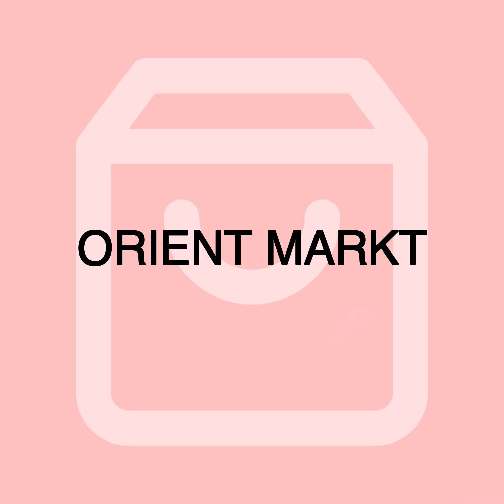 ORIENT MARKT