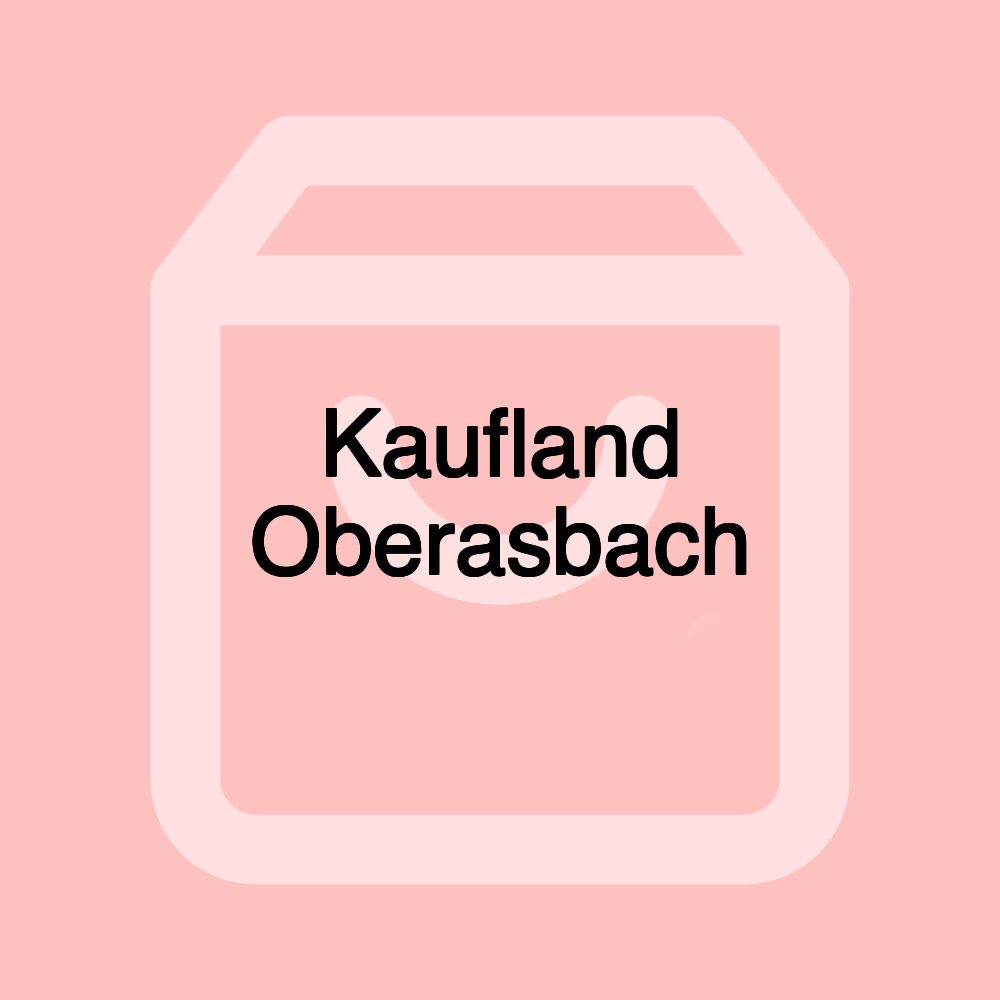 Kaufland Oberasbach Kaufland Oberasbach
